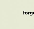 forget中文翻译 forge 